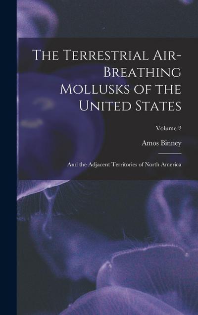 The Terrestrial Air-Breathing Mollusks of the United States