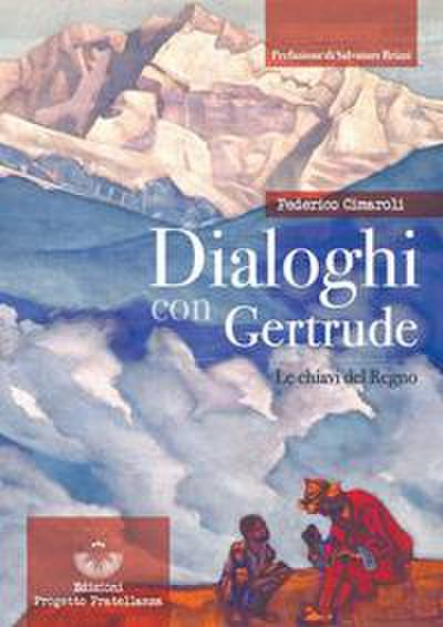 Cimaroli, F: Dialoghi con Gertrude. Le chiavi del Regno