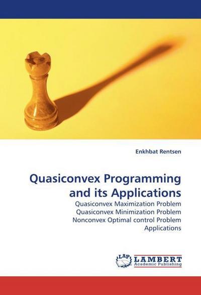 Quasiconvex Programming and its Applications