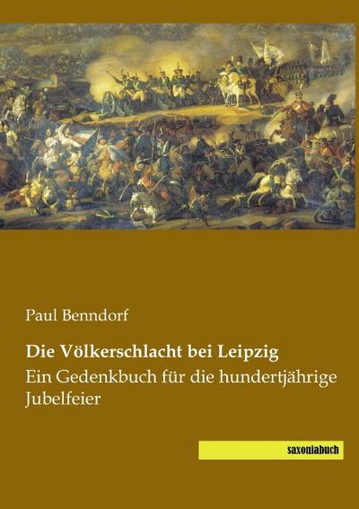 Die Völkerschlacht bei Leipzig