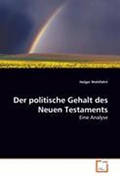 Der politische Gehalt des Neuen Testaments