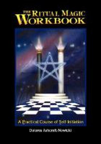 The Ritual Magic Workbook