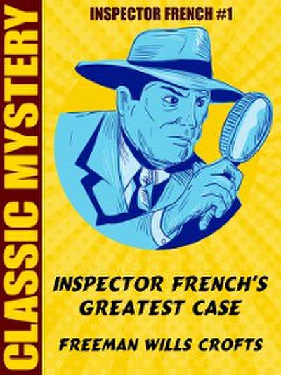 Inspector French’s Greatest Case