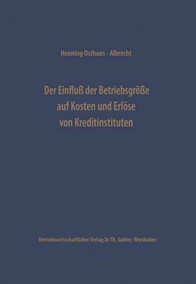 Der Einfluß der Betriebsgröße auf Kosten und Erlöse von Kreditinstituten