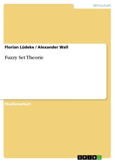 Fuzzy Set Theorie
