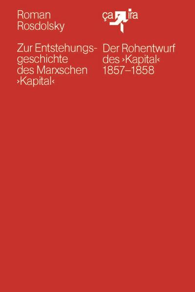 Zur Entstehungsgeschichte des Marxschen >Kapital<