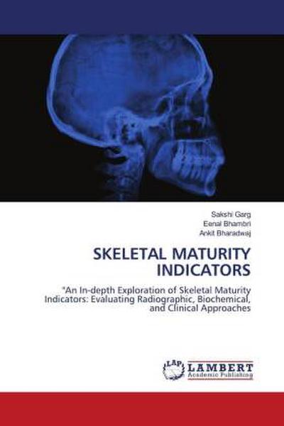 SKELETAL MATURITY INDICATORS