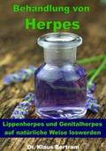 Behandlung von Herpes - Lippenherpes und Genitalhe