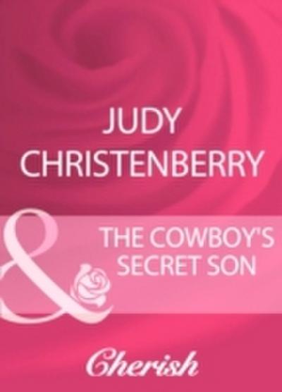 Cowboy’s Secret Son (Mills & Boon Cherish)