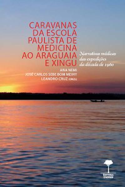 Caravanas da Escola Paulista de Medicina ao Araguaia e Xingu