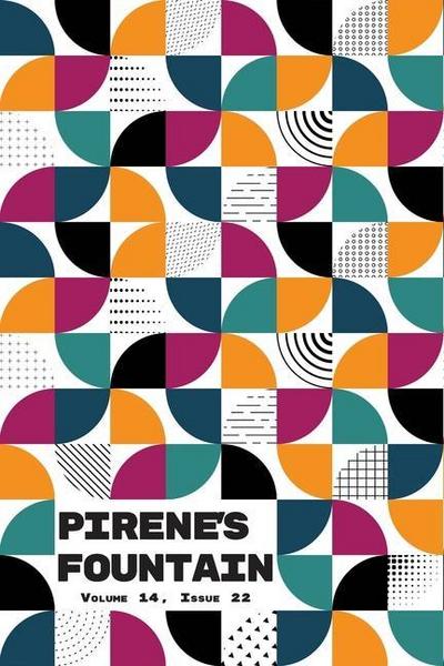 Pirene’s Fountain Vol. 14 Iss. 22