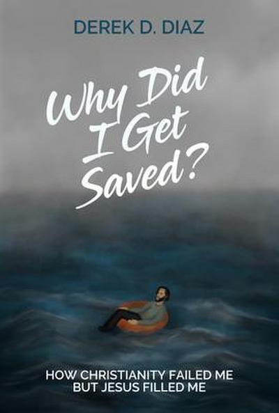Why Did I Get Saved?