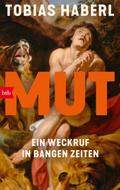 Mut - Ein Weckruf in bangen Zeiten