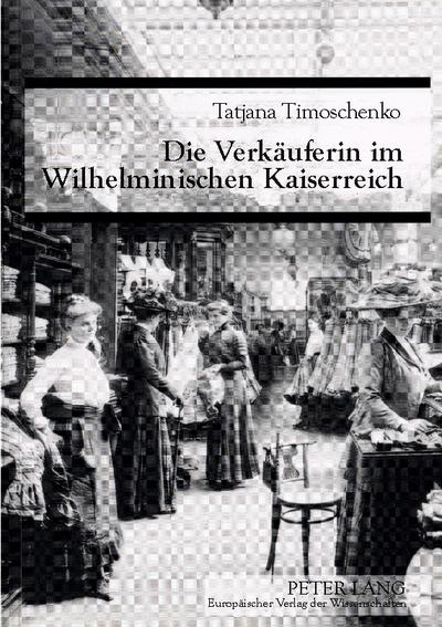 Die Verkäuferin im Wilhelminischen Kaiserreich