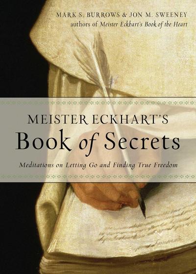 Meister Eckhart’s Book of Secrets