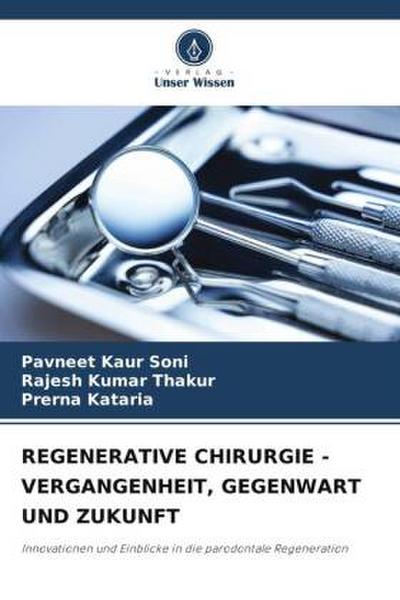 REGENERATIVE CHIRURGIE - VERGANGENHEIT, GEGENWART UND ZUKUNFT