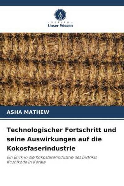 Technologischer Fortschritt und seine Auswirkungen auf die Kokosfaserindustrie