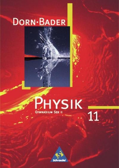 Dorn-Bader Physik, Gymnasium Sek. II Klasse 11, Ausgabe C