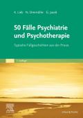 50 Fälle Psychiatrie und Psychotherapie