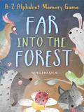 FAR INTO THE FOREST
