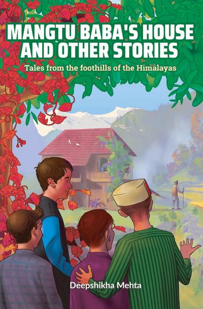 Mangtu Baba’s House And Other Stories