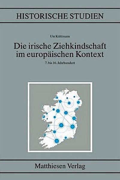 Die irische Ziehkindschaft im europäischen Kontext (7.-16. Jh.)