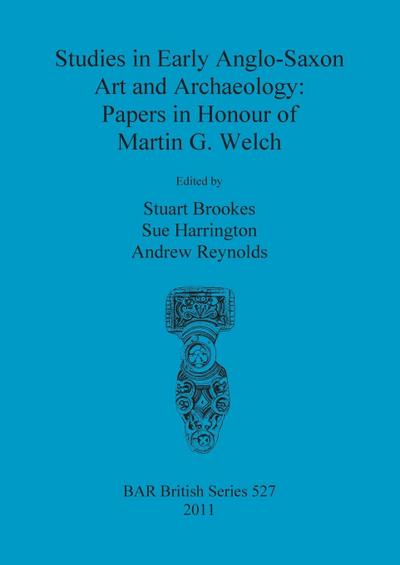 Studies in Early Anglo-Saxon Art and Archaeology