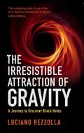 Irresistible Attraction of Gravity