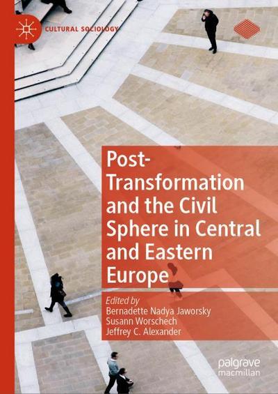 Post-Transformation and the Civil Sphere in Central and Eastern Europe