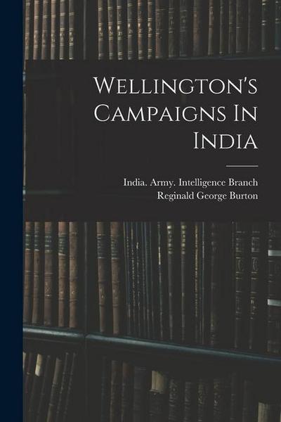 Wellington’s Campaigns In India