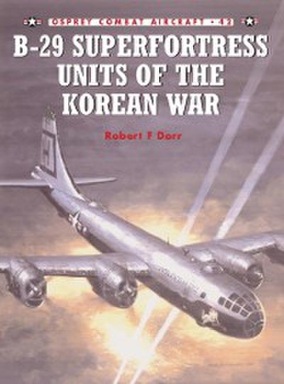 B-29 Superfortress Units of the Korean War