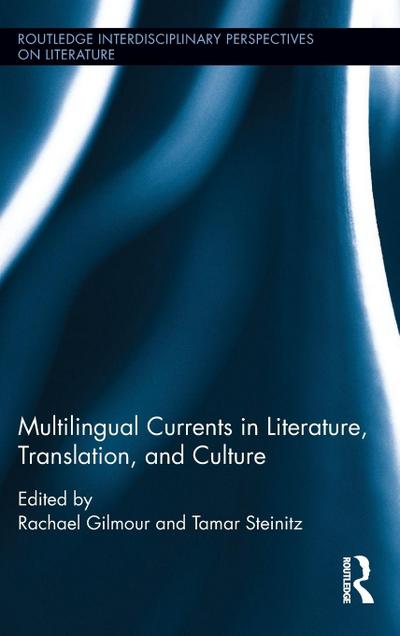 Multilingual Currents in Literature, Translation and Culture
