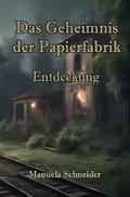 Das Geheimnis der Papierfabrik