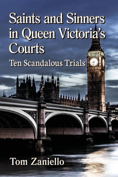 Saints and Sinners in Queen Victoria’s Courts