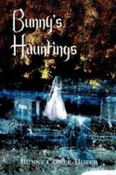 Bunny’s Hauntings