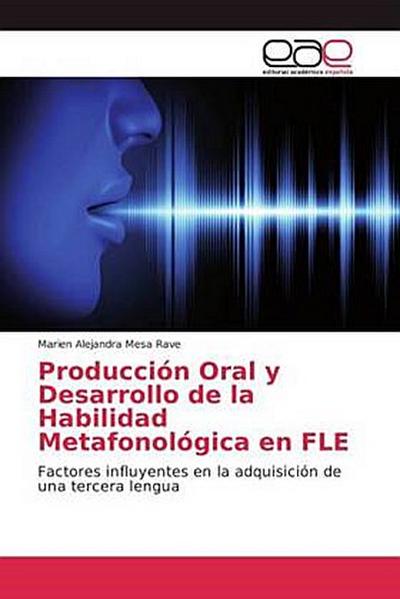 Producción Oral y Desarrollo de la Habilidad Metafonológica en FLE