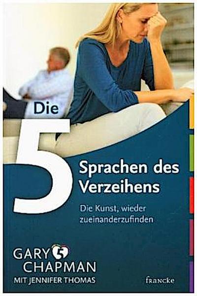 Die 5 Sprachen des Verzeihens