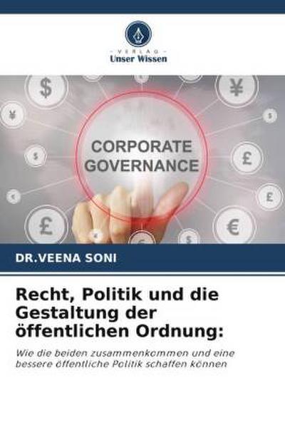 Recht, Politik und die Gestaltung der öffentlichen Ordnung: