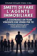 Smetti di fare l’ agente immobiliare: ...e costruisci un team vincente che vende per te!