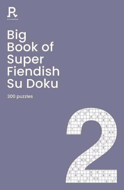 Big Book of Super Fiendish Su Doku Book 2