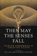 Then May the Senses Fall