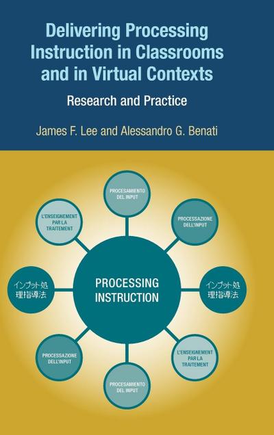Delivering Processing Instruction in Classrooms and in Virtual Contexts