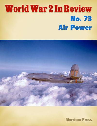 World War 2 In Review No. 73: Air Power