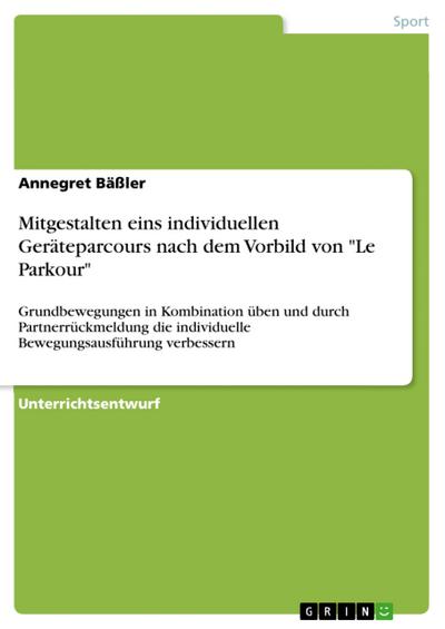 Mitgestalten eins individuellen Geräteparcours nach dem Vorbild von ’Le Parkour’