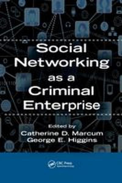 Social Networking as a Criminal Enterprise