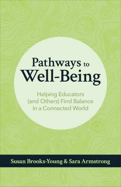 Brooks-Young, S: Pathways to Well-Being