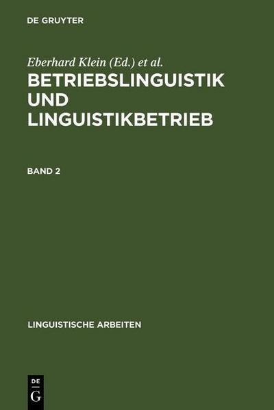 Betriebslinguistik und Linguistikbetrieb