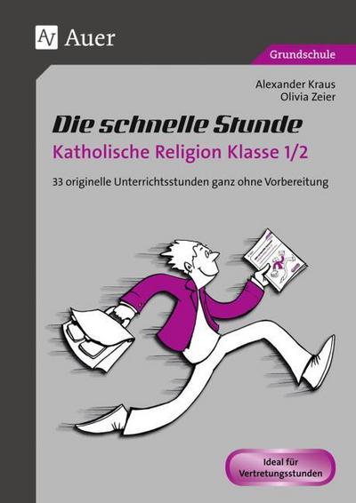 Die schnelle Stunde Katholische Religion Kl. 1/2