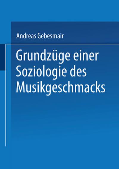 Grundzüge einer Soziologie des Musikgeschmacks