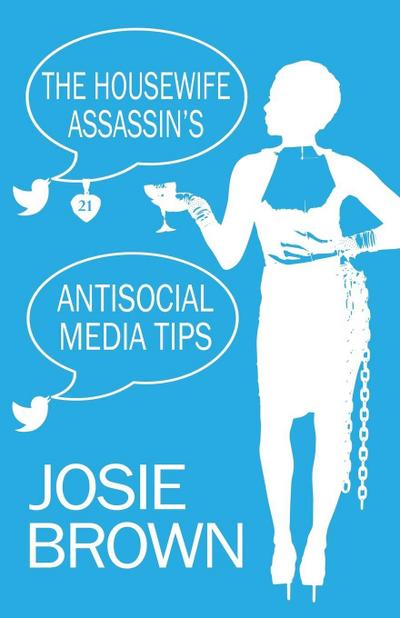 The Housewife Assassin’s Antisocial Media Tips